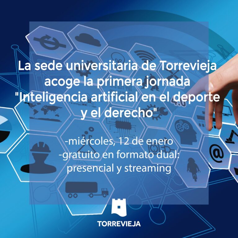LA SEDE UNIVERSITARIA DE TORREVIEJA ACOGE LA PRIMERA JORNADA “INTELIGENCIA ARTIFICIAL EN EL DEPORTE Y EL DERECHO”