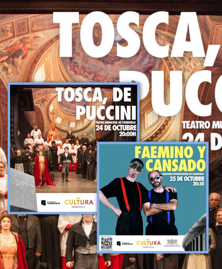 LA GRAN ÓPERA TOSCA Y LA COMEDIA DE FAEMINO & CANSADO FORMAN PARTE DE LA AGENDA CULTURAL ESTA SEMANA
