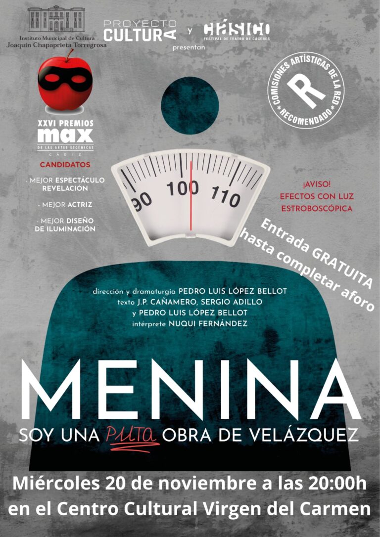 EL MIÉRCOLES, 20 DE NOVIEMBRE, SE REPRESENTARÁ EN EL CENTRO CULTURAL “VIRGEN DEL CARMEN” LA OBRA «MENINA, SOY UNA PUTA OBRA DE VELÁZQUEZ», UNA COPRODUCCIÓN DEL FESTIVAL DE TEATRO CLÁSICO DE CÁCERES