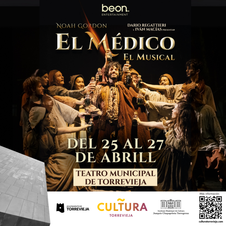 “EL MÉDICO, EL MUSICAL” SE ESTRENARÁ EN TORREVIEJA EL PRÓXIMO MES DE ABRIL