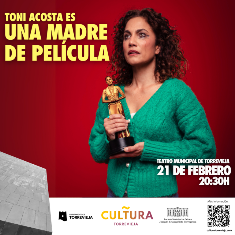 LAS COMEDIAS “UNA MADRE DE PELÍCULA” Y “PENSIONISTAS”, JUNTO AL CONCIERTO DE LA OST, CITAS CULTURALES ESTE FIN DE SEMANA EN TORREVIEJA