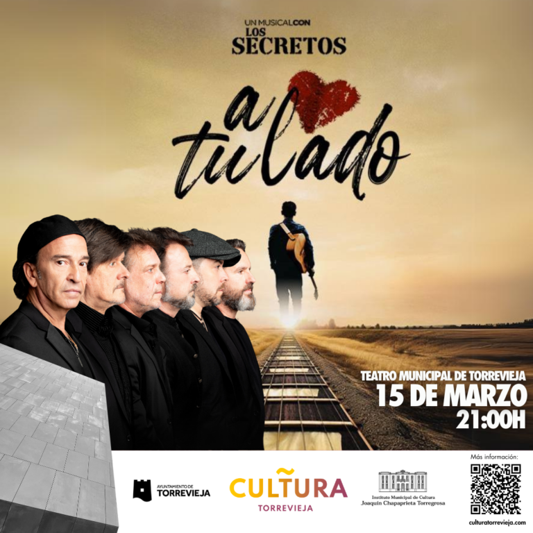 “A TU LADO: UN MUSICAL CON LOS SECRETOS” Y “LAS QUE GRITAN”, ATERRIZAN ESTE FIN DE SEMANA EN TORREVIEJA