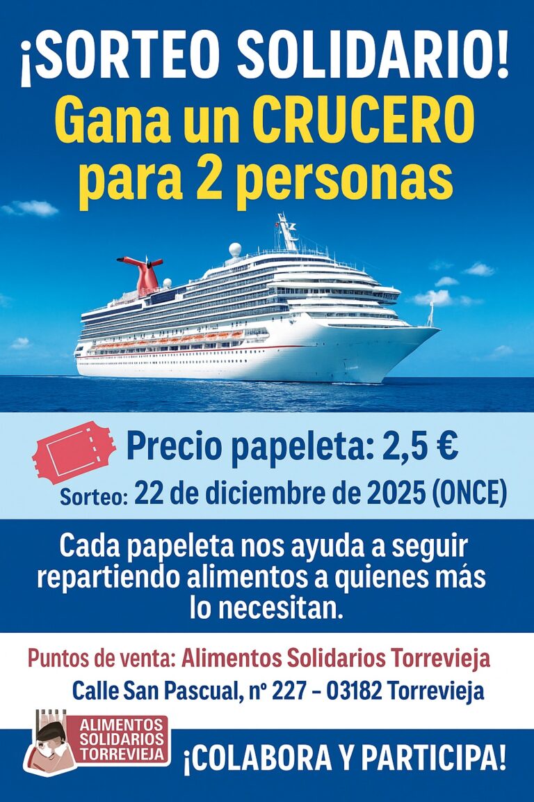 Alimentos Solidarios Torrevieja lanza un gran Sorteo Solidario: un crucero  para seguir repartiendo alimentos a quienes más lo necesitan