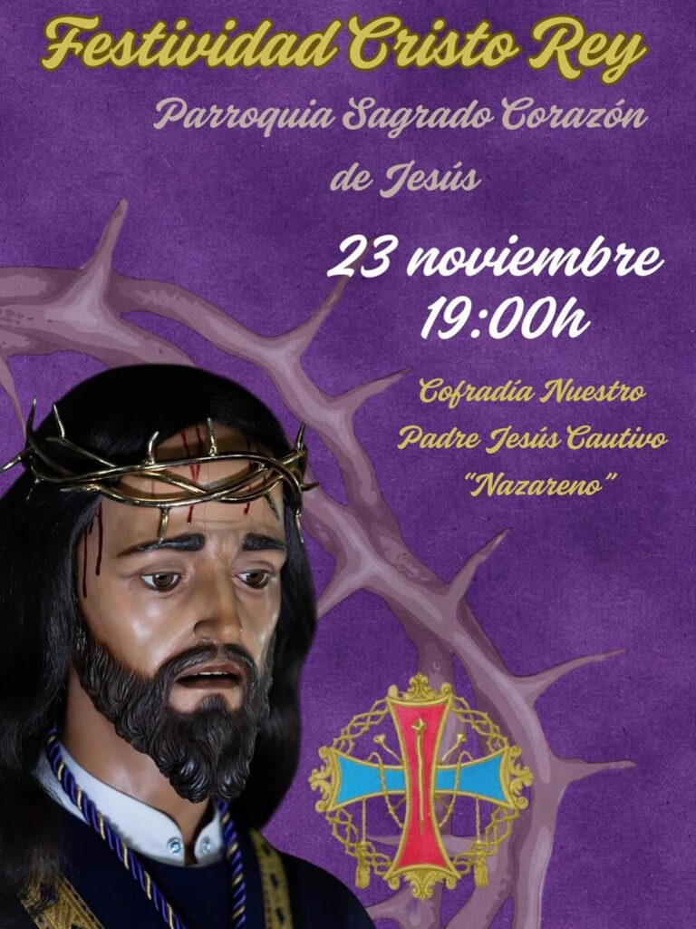 La Cofradía Nuestro Padre Jesús Cautivo “Nazareno” celebra Cristo Rey el 23 de noviembre