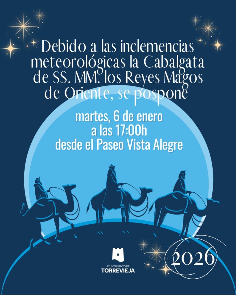 EL AYUNTAMIENTO DE TORREVIEJA POSPONE LA CABALGATA DE REYES AL 6 DE ENERO POR PREVISIÓN DE CONDICIONES METEOROLÓGICAS ADVERSAS