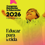 Congreso Reinventar La Educación 2026: Educar para la Vida