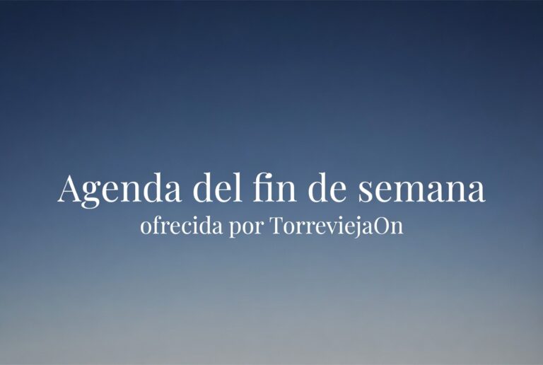 Agenda Torrevieja. Cultura, deporte y ocio para este fin de semana